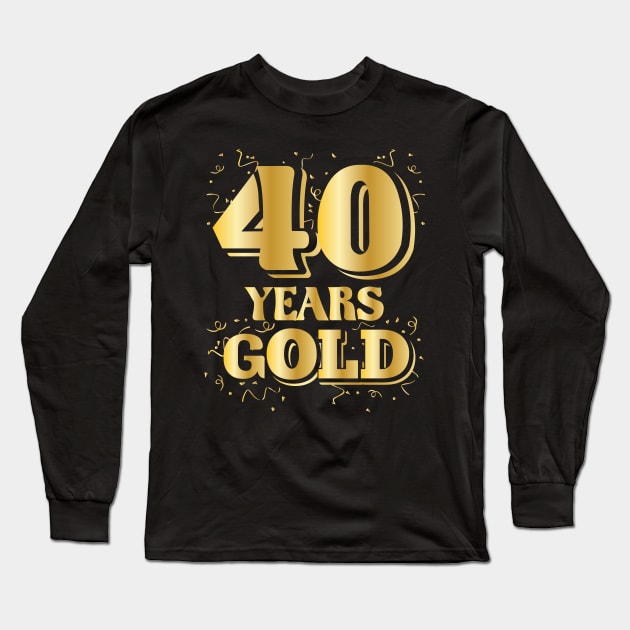 40 years gold 40 anniversary 40th birthday Long Sleeve T-Shirt by HBfunshirts